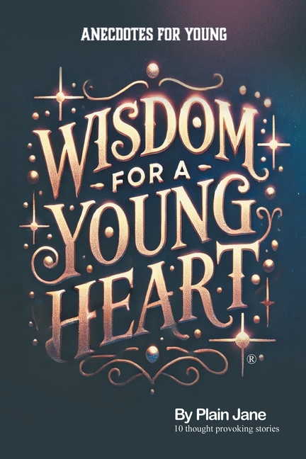 Wisdom for a Young Heart: Anecdotes for Young