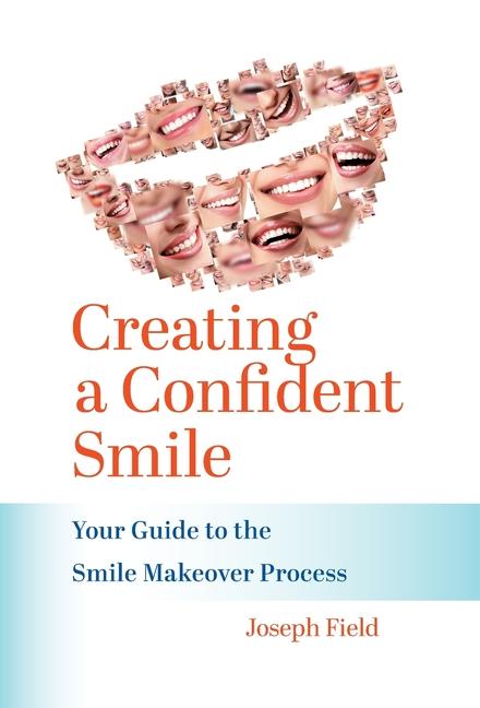 Creating a Confident Smile: Your Guide to the Smile Makeover Process