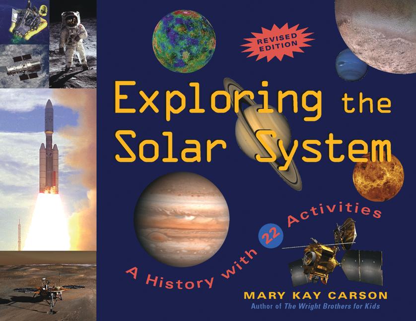 Exploring the Solar System: A History with 22 Activities Volume 25 (Revised)