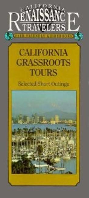 California Grassroots Tours: Selected Short Outings