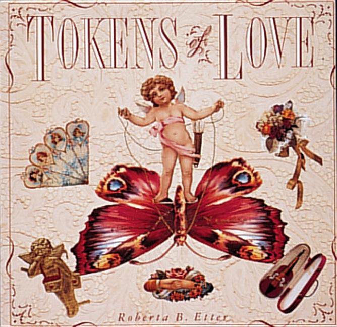 Tokens of Love: 100 Inspirational Gardens