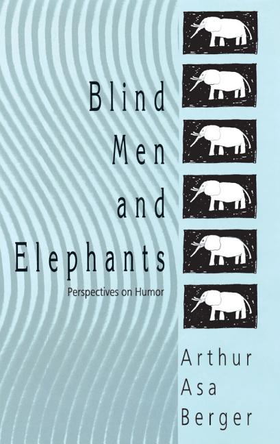 Blind Men and Elephants: Perspectives on Humor