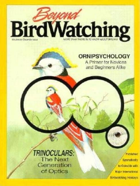 Beyond Birdwatching: More Than There is to Know about Birding