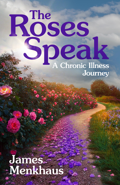 Roses Speak: A Chronic Illness Journey