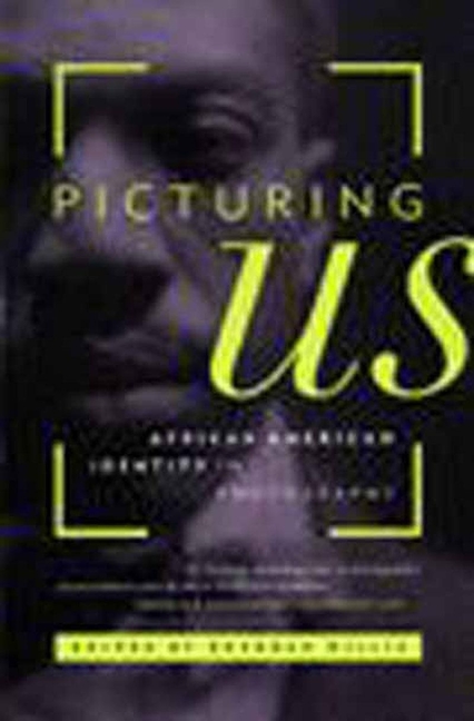 Picturing Us: African American Identity in Photography (Revised)
