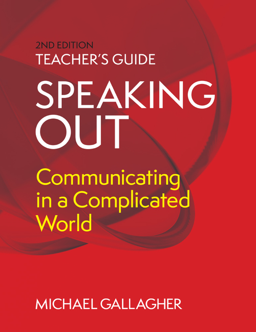 Speaking Out: Teacher's Guide: Communicating in a Complicated World (Teacher)