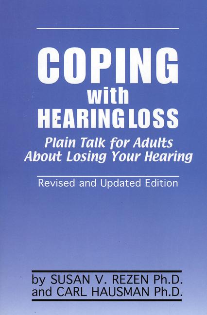 Coping with Hearing Loss (Revised & Updated)