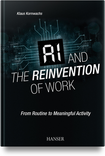 AI and the Reinvention of Work: From Routine to Meaningful Activity