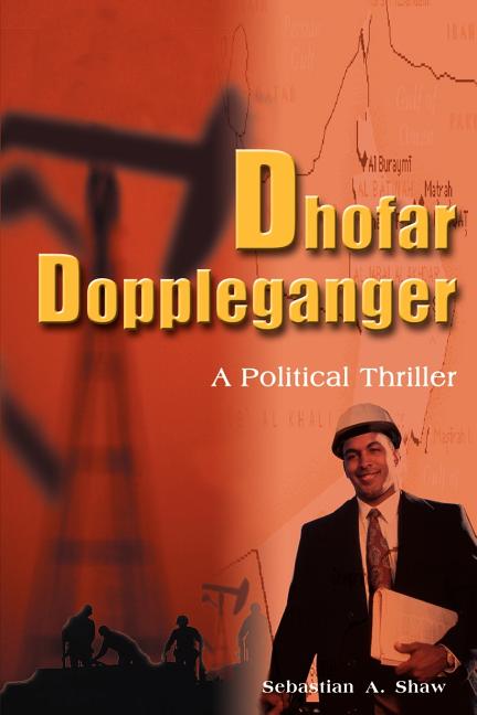 Dhofar Doppleganger: A Political Thriller