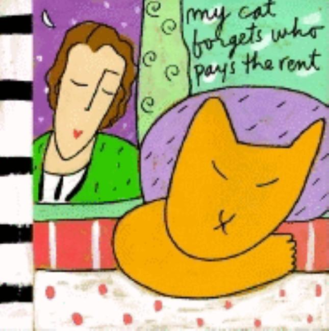 My Cat Forgets Who Pays the Rent [With Cards]