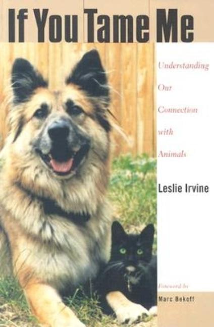 If You Tame Me: Understanding Our Connection with Animals