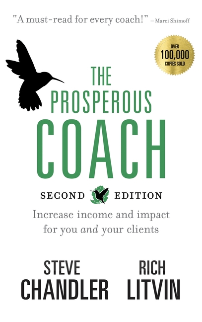 Prosperous Coach (Expanded Second Edition): Increase Income and Impact for You and Your Clients