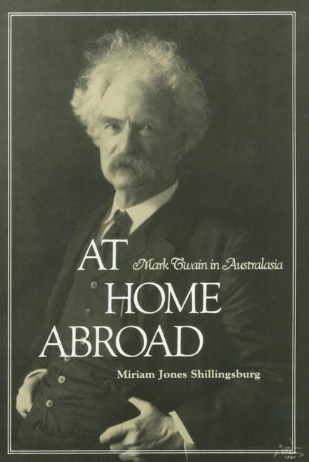 At Home Abroad: Mark Twain in Australasia