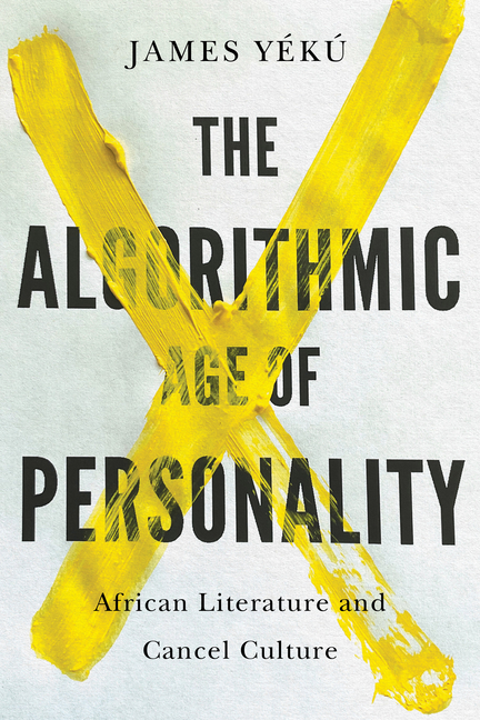 Algorithmic Age of Personality: African Literature and Cancel Culture
