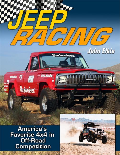 Jeep Racing: America's Toughest 4x4 in Off-Road Competition 1965-1989