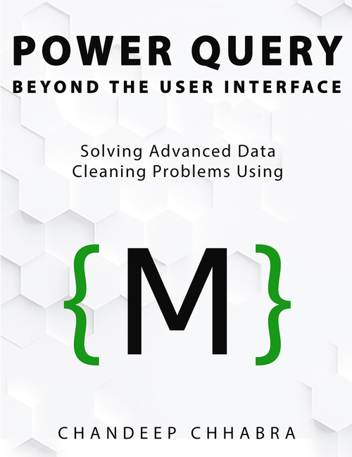 Power Query Beyond The User Interface: Solving Advanced Data Cleaning Problems Using M