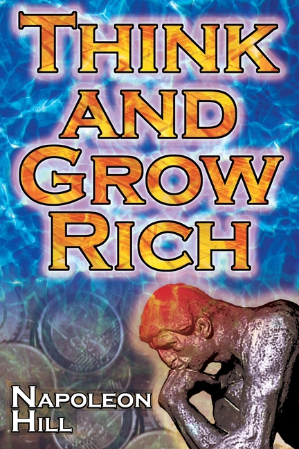 Think and Grow Rich (Megalodon Financial Success Series): Napoleon Hill's Ultimate Guide to Success,