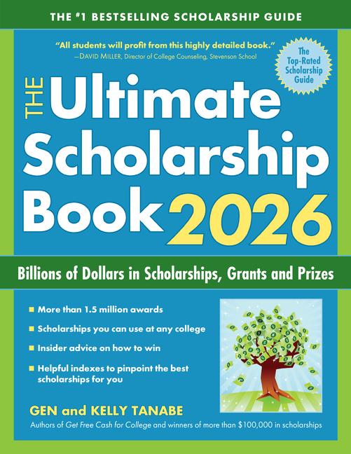 Ultimate Scholarship Book 2026: Billions of Dollars in Scholarships, Grants and Prizes