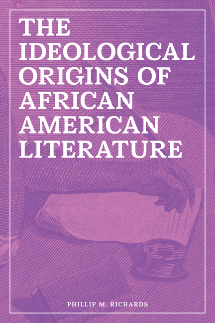 Ideological Origins of African American Literature