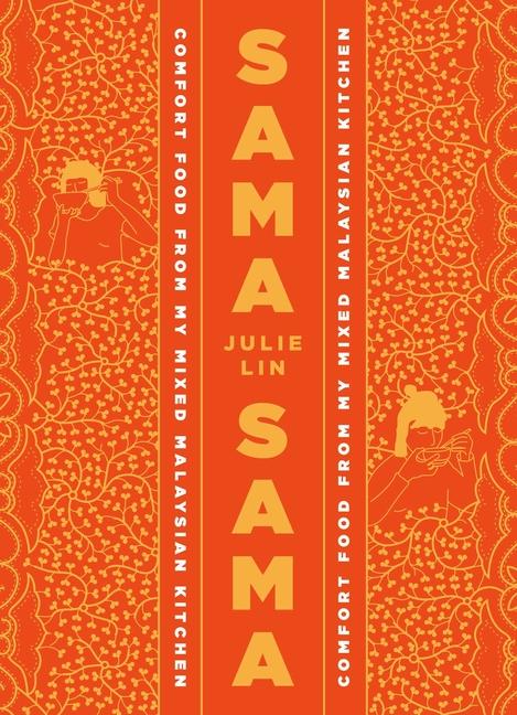 Sama Sama: Comfort Food from My Mixed Malaysian Kitchen