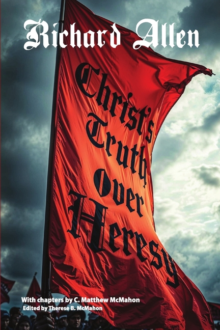 Christ's Truth Over Heresy