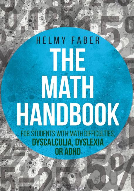 Math Handbook for Students with Math Difficulties, Dyscalculia, Dyslexia or ADHD: (Grades 1-7)