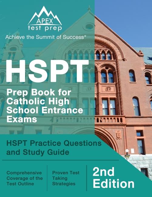 HSPT Prep Book for Catholic High School Entrance Exams: HSPT Practice Questions and Study Guide [2nd