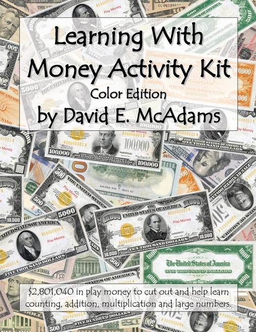 Learning With Money Activity Kit: $2,801,040 in play money to cut out and help learn counting, addit
