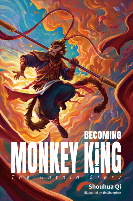 Becoming Monkey King: The Untold Story