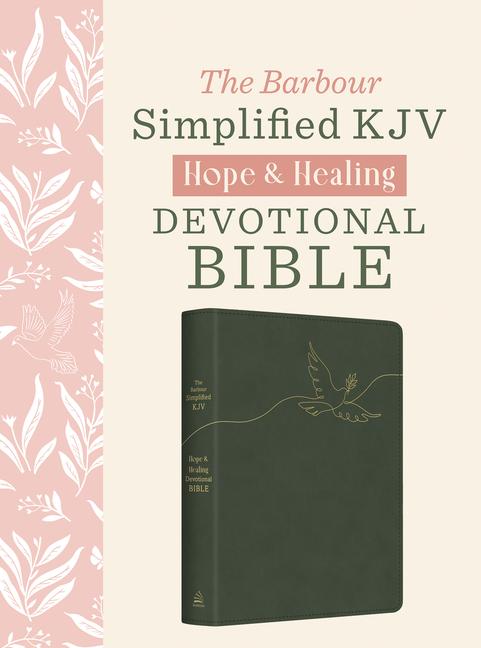 Hope & Healing Devotional Bible [Dark Sage Doves]: Barbour Simplified King James Version