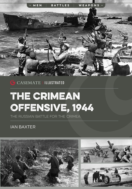 Crimean Offensive, 1944: The Russian Battle for the Crimea