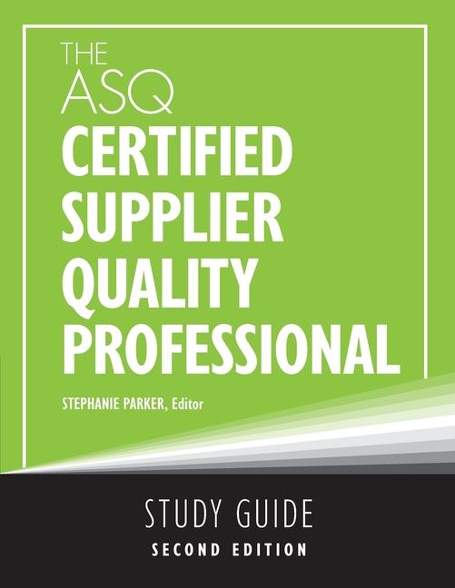 ASQ Certified Supplier Quality Professional Study Guide