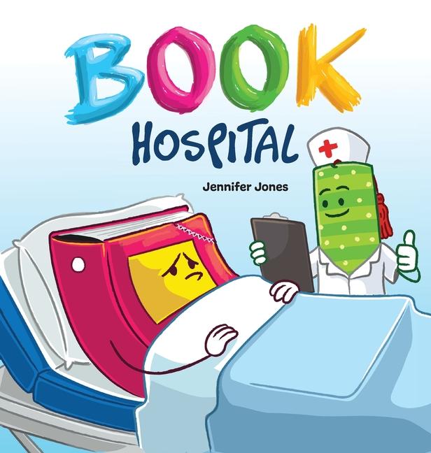 Book Hospital: Where Battered Books Go to Heal-and Kids Learn to Care