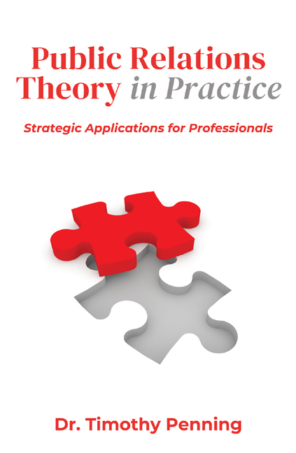Public Relations Theory in Practice: Strategic Applications for Professionals
