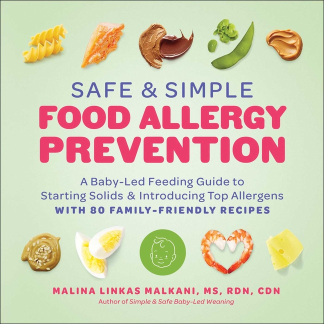 Safe and Simple Food Allergy Prevention: A Baby-Led Feeding Guide to Starting Solids and Introducing