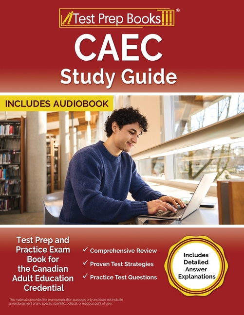 CAEC Study Guide: Test Prep and Practice Exam Book for the Canadian Adult Education Credential [Incl
