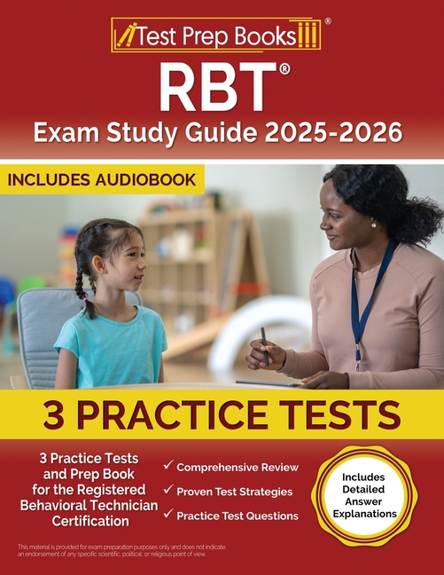 RBT Exam Study Guide 2025-2026: 3 Practice Tests and Prep Book for the Registered Behavioral Technic
