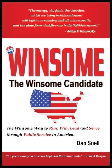 Winsome Candidate: The Winsome Way to Walk, Run, Win and Serve through Public Service in America