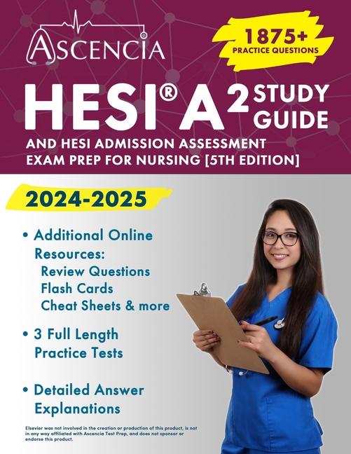 HESI A2 Study Guide 2024-2025: 1,875+ Practice Questions and HESI Admission Assessment Exam Prep for