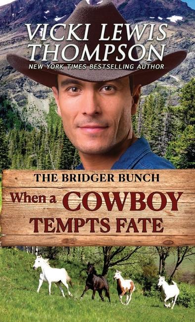 When a Cowboy Tempts Fate: Second Chance Contemporary Western Romance