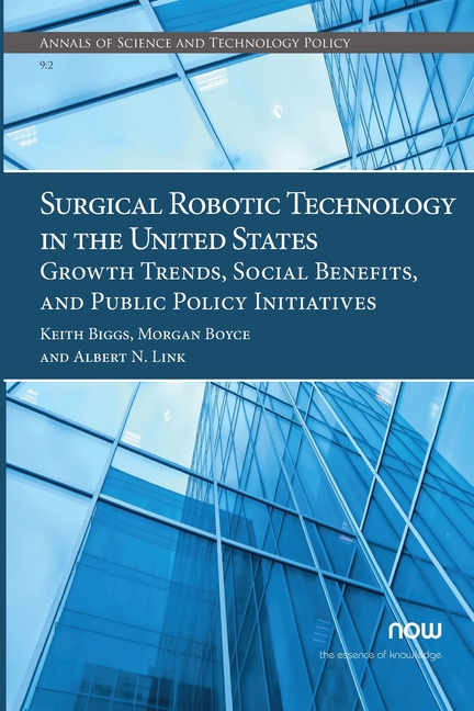 Surgical Robotic Technology in the United States: Growth Trends, Social Benefits, and Public Policy 