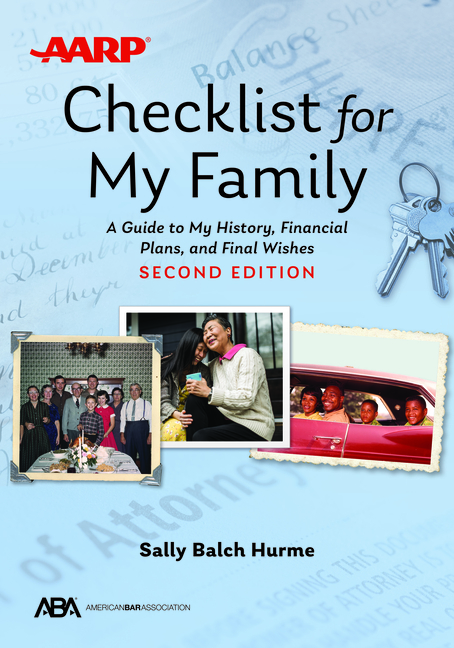 Aba/AARP Checklist for My Family: A Guide to My History, Financial Plans, and Final Wishes, Second E