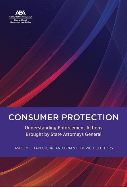 Consumer Protection: Understanding Enforcement Actions Brought by State Attorneys General