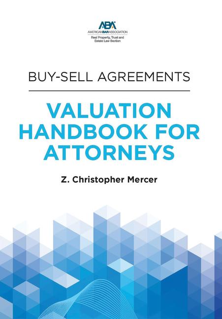 Buy-Sell Agreements: Valuation Handbook for Attorneys