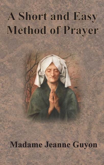 Short and Easy Method of Prayer