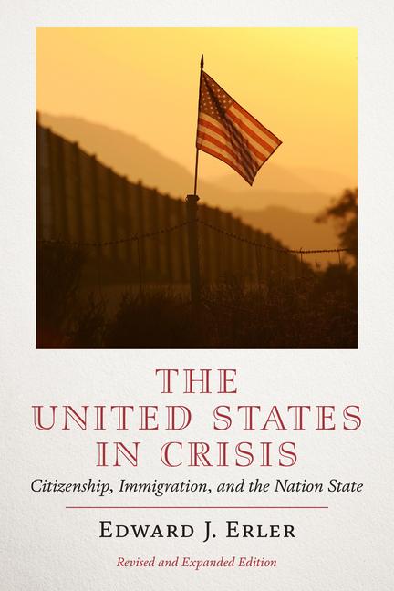 United States in Crisis: Citizenship, Immigration, and the Nation-State