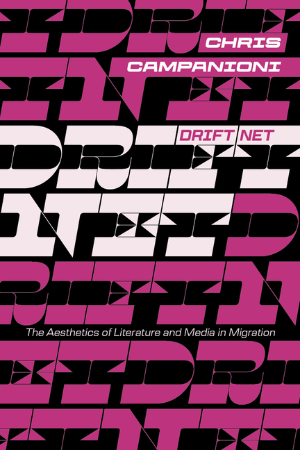 Drift Net: The Aesthetics of Literature and Media in Migration