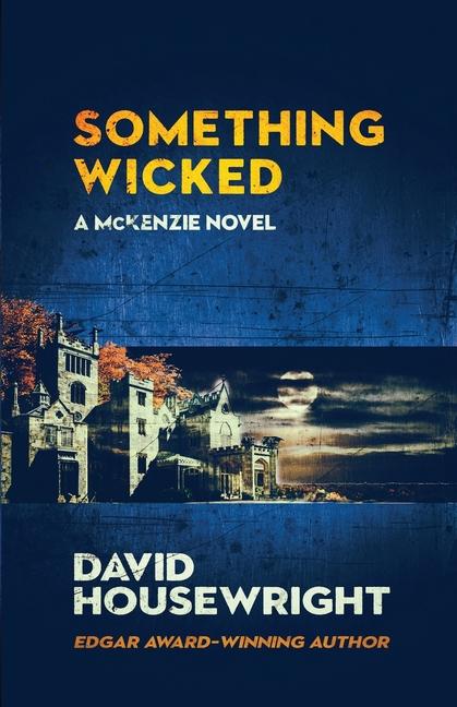 Something Wicked: A Mac McKenzie Novel