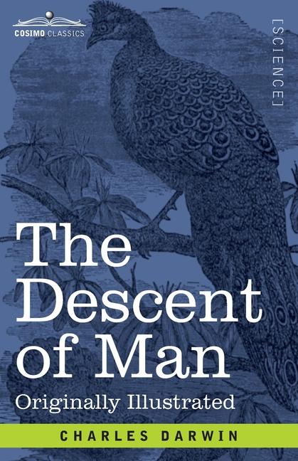 Descent of Man: and Selection in Relation to Sex