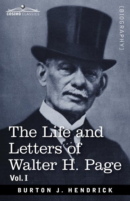 Life and Letters of Walter H. Page (Volume I)